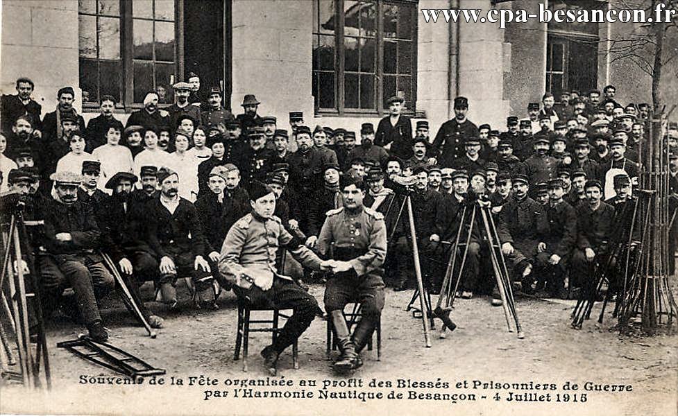 Souvenir de la Fête organisée au profit des Blessés et Prisonniers de Guerre par l'Harmonie Nautique de Besançon - 4 Juillet 1915